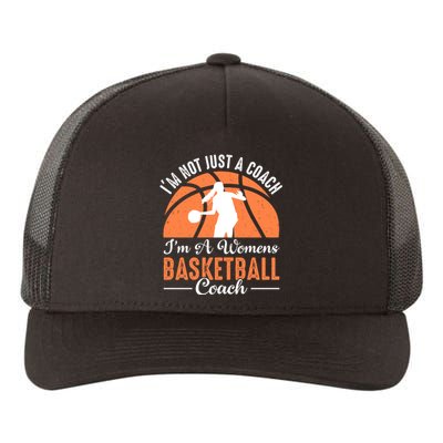 I'm Not Just A Coach I'm A Womens Basketball Coach Gift Funny Sport Yupoong Adult 5-Panel Trucker Hat