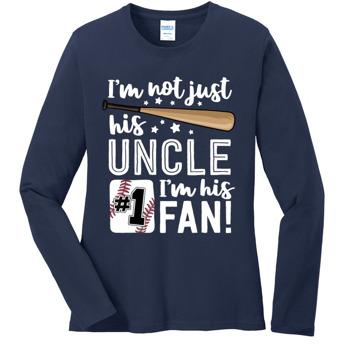 I'm Not Just His Uncle I'm His #1 Fan Baseball Nephew Ladies Long Sleeve Shirt