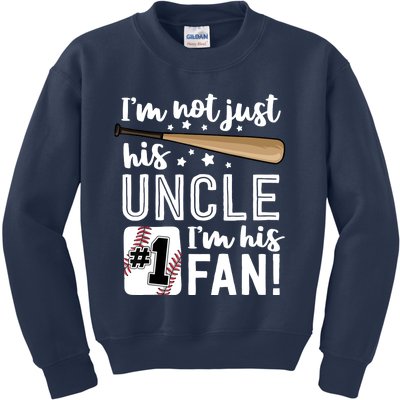 I'm Not Just His Uncle I'm His #1 Fan Baseball Nephew Kids Sweatshirt