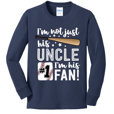 I'm Not Just His Uncle I'm His #1 Fan Baseball Nephew Kids Long Sleeve Shirt