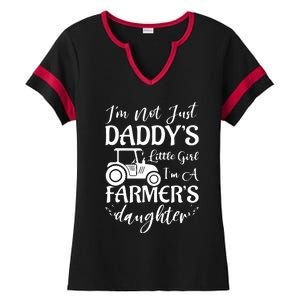 Im Not Just Daddys Little Girl Im A Farmers Daughter Ladies Halftime Notch Neck Tee