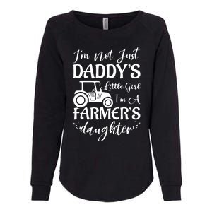 Im Not Just Daddys Little Girl Im A Farmers Daughter Womens California Wash Sweatshirt