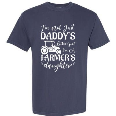 Im Not Just Daddys Little Girl Im A Farmers Daughter Garment-Dyed Heavyweight T-Shirt