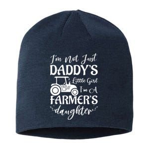 Im Not Just Daddys Little Girl Im A Farmers Daughter Sustainable Beanie