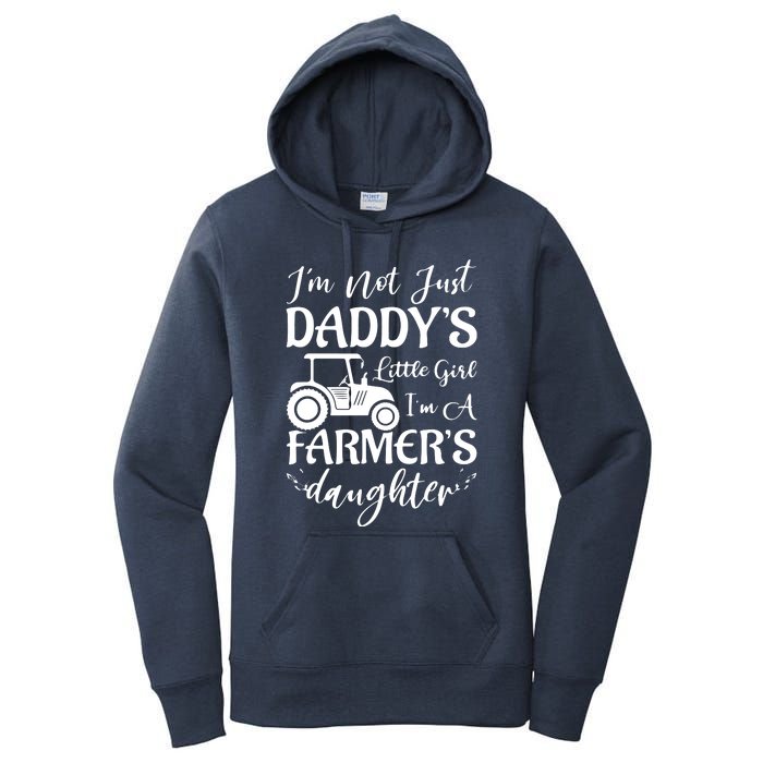 Im Not Just Daddys Little Girl Im A Farmers Daughter Women's Pullover Hoodie