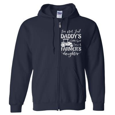 Im Not Just Daddys Little Girl Im A Farmers Daughter Full Zip Hoodie