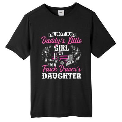 Im Not Just Daddys Little Girl Truck Driver Daughter Tall Fusion ChromaSoft Performance T-Shirt