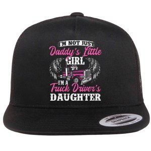 Im Not Just Daddys Little Girl Truck Driver Daughter Flat Bill Trucker Hat