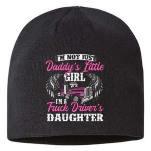 Im Not Just Daddys Little Girl Truck Driver Daughter Sustainable Beanie