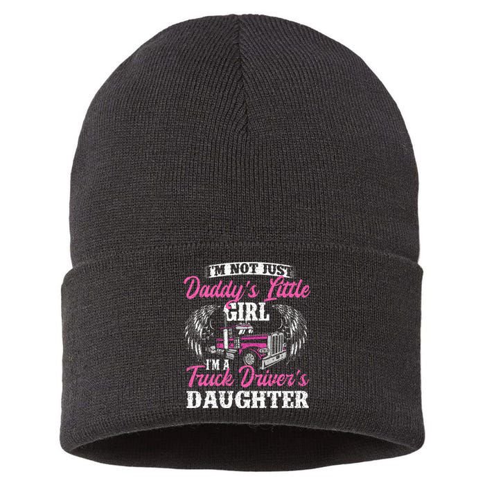 Im Not Just Daddys Little Girl Truck Driver Daughter Sustainable Knit Beanie