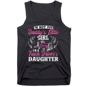 Im Not Just Daddys Little Girl Truck Driver Daughter Tank Top