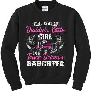 Im Not Just Daddys Little Girl Truck Driver Daughter Kids Sweatshirt