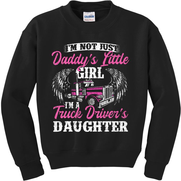 Im Not Just Daddys Little Girl Truck Driver Daughter Kids Sweatshirt