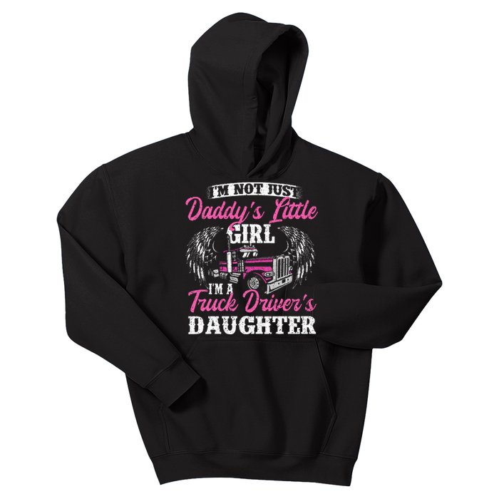 Im Not Just Daddys Little Girl Truck Driver Daughter Kids Hoodie