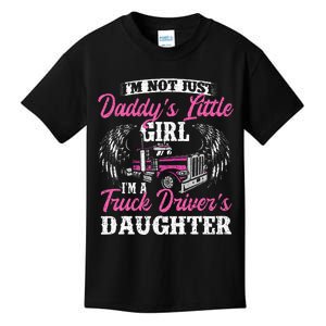 Im Not Just Daddys Little Girl Truck Driver Daughter Kids T-Shirt