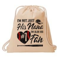 I'm Not Just His Nana I'm His Number One Fan Baseball Cute Drawstring Bag