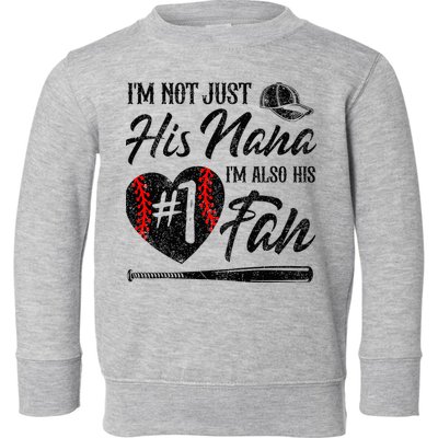 I'm Not Just His Nana I'm His Number One Fan Baseball Cute Toddler Sweatshirt