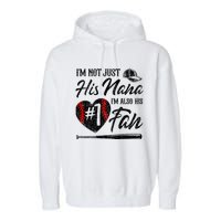 I'm Not Just His Nana I'm His Number One Fan Baseball Cute Garment-Dyed Fleece Hoodie