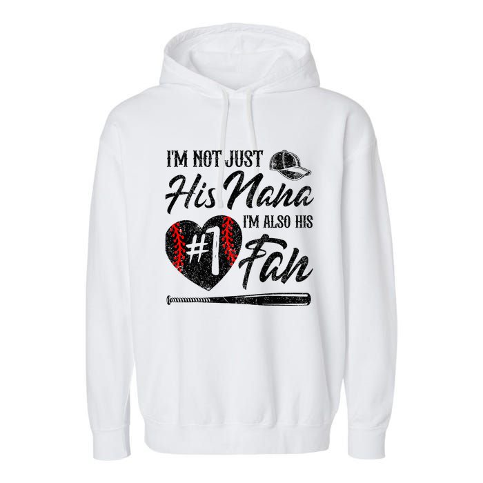 I'm Not Just His Nana I'm His Number One Fan Baseball Cute Garment-Dyed Fleece Hoodie