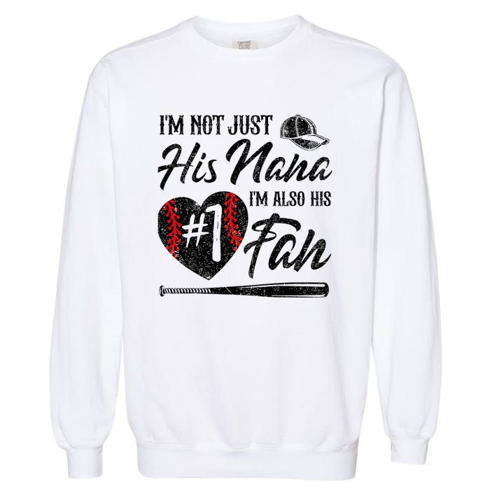 I'm Not Just His Nana I'm His Number One Fan Baseball Cute Garment-Dyed Sweatshirt