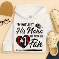 I'm Not Just His Nana I'm His Number One Fan Baseball Cute Hoodie