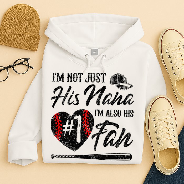 I'm Not Just His Nana I'm His Number One Fan Baseball Cute Hoodie