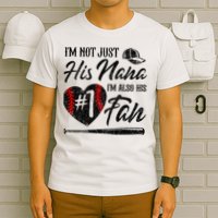 I'm Not Just His Nana I'm His Number One Fan Baseball Cute T-Shirt
