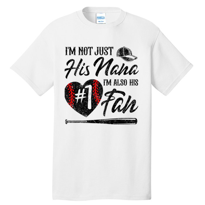 I'm Not Just His Nana I'm His Number One Fan Baseball Cute Tall T-Shirt