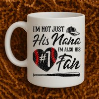 I'm Not Just His Nana I'm His Number One Fan Baseball Cute Mug