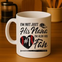 I'm Not Just His Nana I'm His Number One Fan Baseball Cute Mug