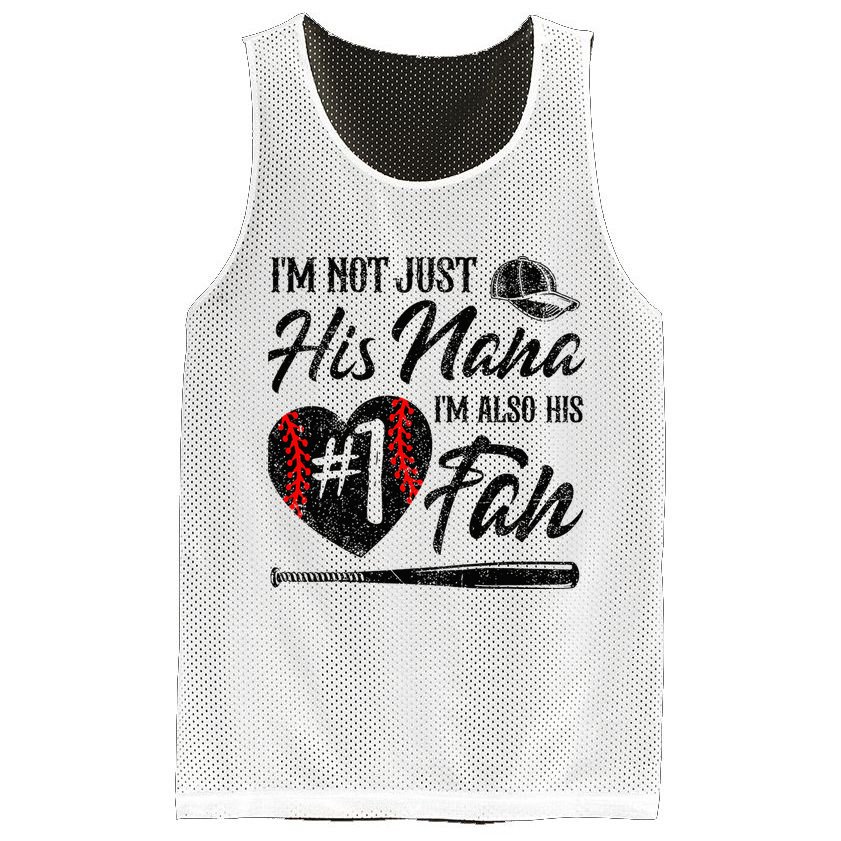 I'm Not Just His Nana I'm His Number One Fan Baseball Cute Mesh Reversible Basketball Jersey Tank