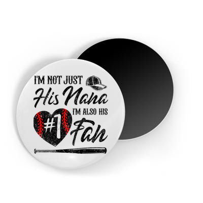 I'm Not Just His Nana I'm His Number One Fan Baseball Cute Magnet