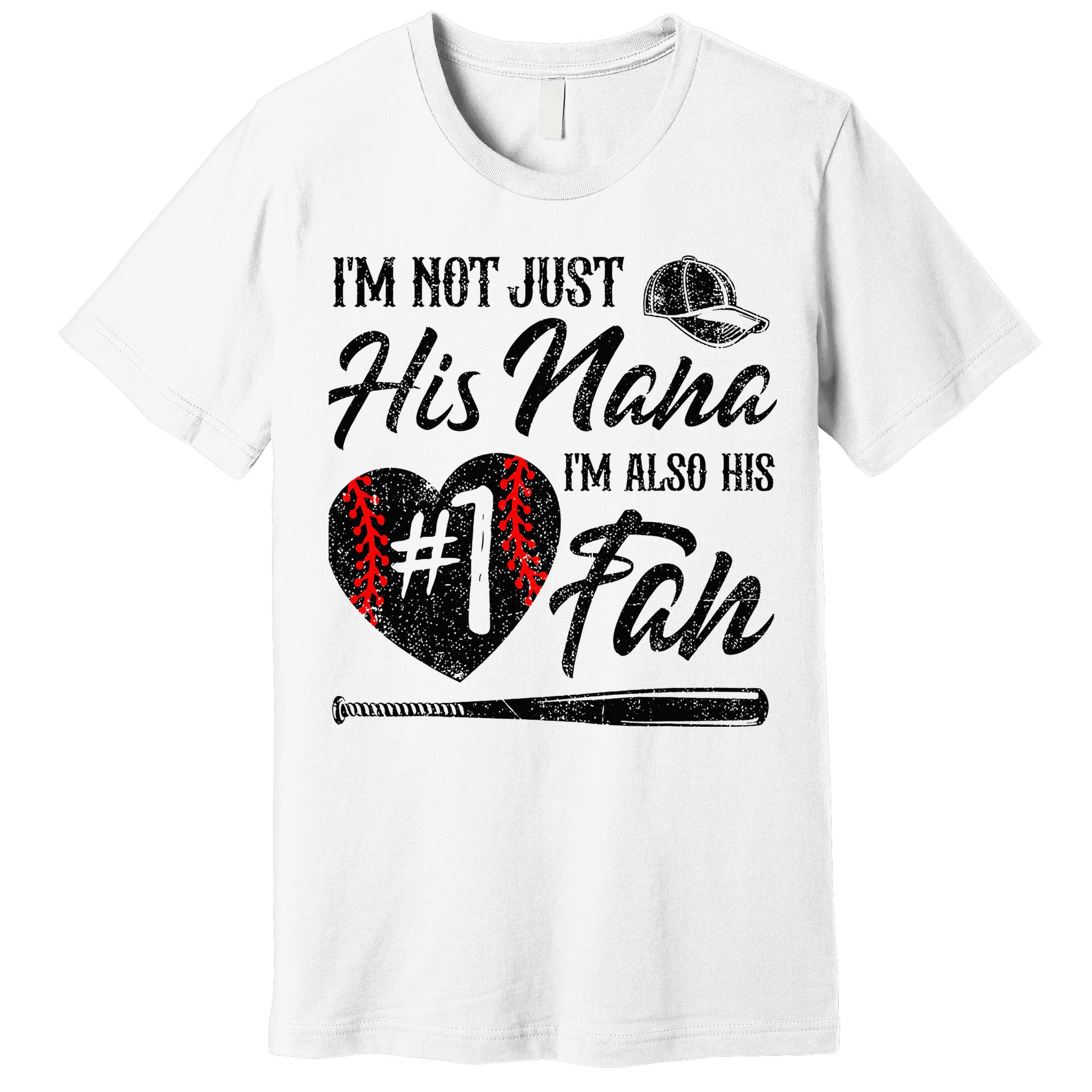 I'm Not Just His Nana I'm His Number One Fan Baseball Cute Premium T-Shirt