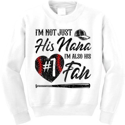 I'm Not Just His Nana I'm His Number One Fan Baseball Cute Kids Sweatshirt