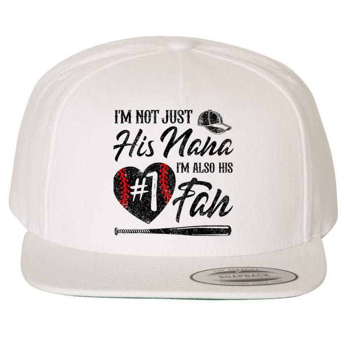 I'm Not Just His Nana I'm His Number One Fan Baseball Cute Wool Snapback Cap
