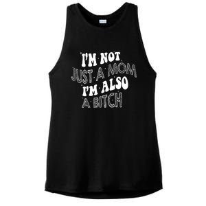 Im Not Just A Mom IM Also A Bitch Funny Ladies PosiCharge Tri-Blend Wicking Tank