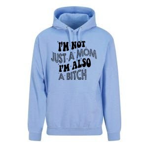 Im Not Just A Mom IM Also A Bitch Funny Unisex Surf Hoodie