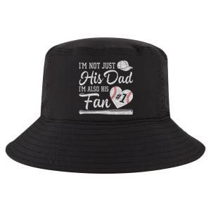 I'm Not Just His Dad I'm His Number One Fan Baseball Papa Cool Comfort Performance Bucket Hat