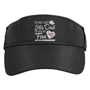 I'm Not Just His Dad I'm His Number One Fan Baseball Papa Adult Drive Performance Visor