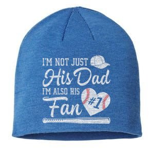 I'm Not Just His Dad I'm His Number One Fan Baseball Papa Sustainable Beanie