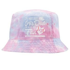 I'm Not Just His Dad I'm His Number One Fan Baseball Papa Tie-Dyed Bucket Hat