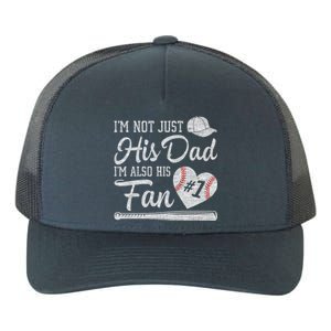 I'm Not Just His Dad I'm His Number One Fan Baseball Papa Yupoong Adult 5-Panel Trucker Hat