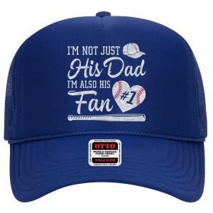 I'm Not Just His Dad I'm His Number One Fan Baseball Papa High Crown Mesh Back Trucker Hat