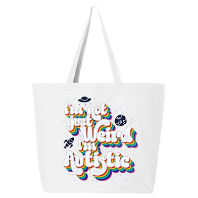 IM Not Just Weird IM Autistic Gift 25L Jumbo Tote