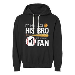 Im Not Just His Bro Im His Number One Fan Garment-Dyed Fleece Hoodie