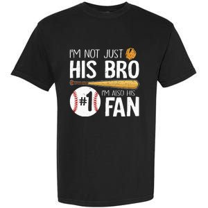 Im Not Just His Bro Im His Number One Fan Garment-Dyed Heavyweight T-Shirt