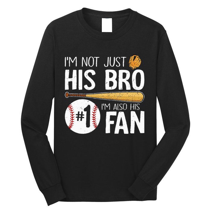 Im Not Just His Bro Im His Number One Fan Long Sleeve Shirt