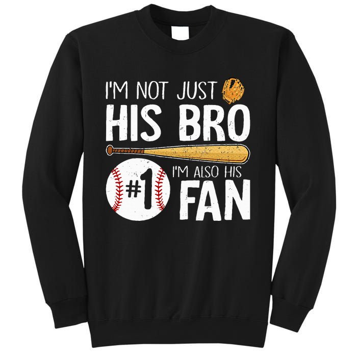 Im Not Just His Bro Im His Number One Fan Sweatshirt