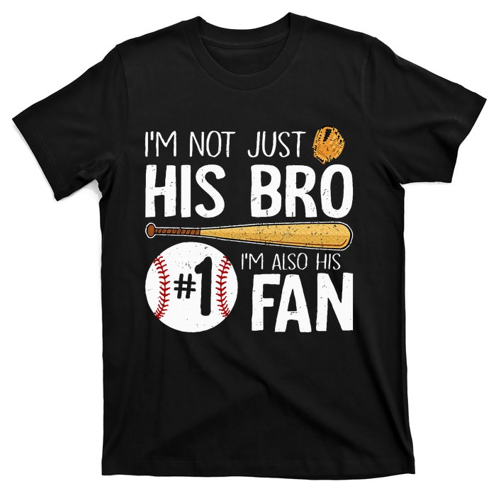 Im Not Just His Bro Im His Number One Fan T-Shirt