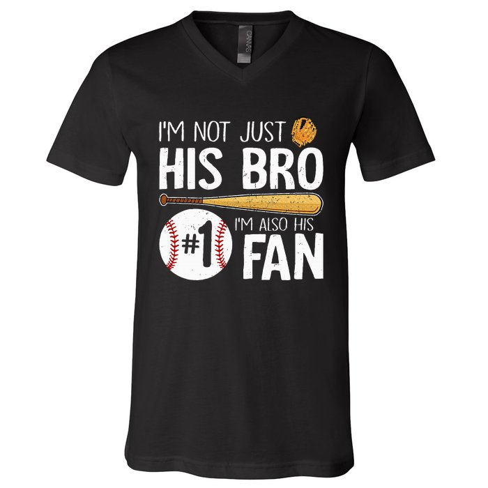 Im Not Just His Bro Im His Number One Fan V-Neck T-Shirt